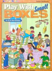 Cover of: Play With Small Boxes by Liz Wilmes, Dick Wilmes