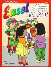 Cover of: Easel Art by Liz Wilmes, Dick Wilmes
