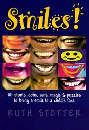 Cover of: Smiles! 101 Stunts, Oohs and Aahs, Puzzles and Magic to Bring a Smile to a Child's Face