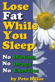 Cover of: Lose Fat While You Sleep | Pete Billac