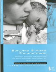 Cover of: Building Strong Foundations: Practical Guidance for Promoting the Social/Emotional Development of Infants and Toddlers