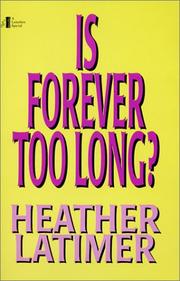 Cover of: Is Forever Too Long? by Heather Latimer