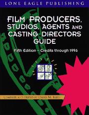 Cover of: Film Producers, Studios, Agents and Casting Directors Guide by David M. Kipen
