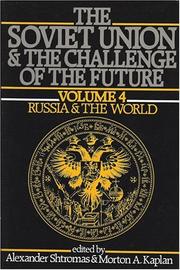 Cover of: The Soviet Union and the Challenge of the Future: Russia and the World (Soviet Union & the Challenge of the Future)