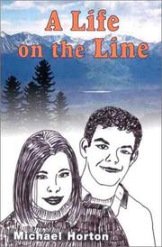 A Life on the Line by Michael Horton