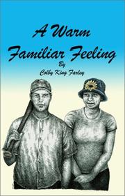 Cover of: A Warm Familiar Feeling by Colby King Farley