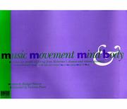 Music, Movement, Mind and Body by Bridget Watson