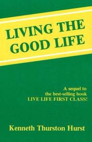 Living the Good Life by Kenneth Hurst