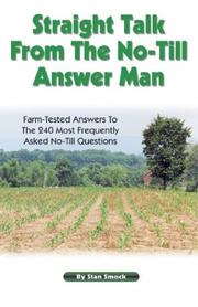 Cover of: Straight Talk from the No-Till Answer Man