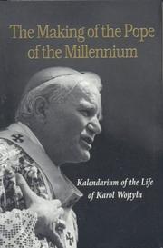 Cover of: The Making of the Pope of the Millennium: Kalendarium of the Life of Karol Wojtyla