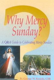 Why Mercy Sunday? by George W. Kosicki