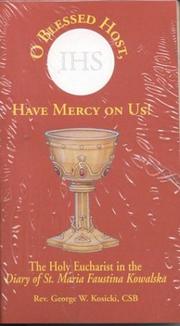 Cover of: O Blessed Host, Have Mercy on Us by George W. Kosicki