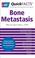 Cover of: Quick FACTS Bone Metastasis (Quickfacts)