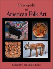 Cover of: Encyclopedia of American folk art by Gerard C. Wertkin, editor ; Lee Kogan, associate editor ; in association with the American Folk Art Museum.