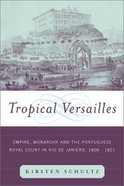 Cover of: Tropical Versailles: Empire, Monarchy, and the Portuguese Royal Court in Rio de Janeiro, 1808-1821 (New World in the Atlantic World)