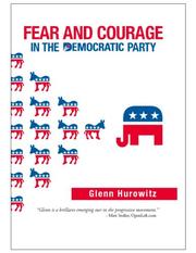 Fear and courage in the Democratic Party by Glenn Hurowitz