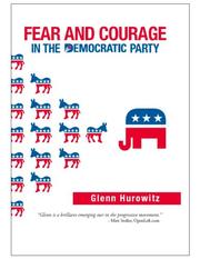 Cover of: Fear and Courage in the Democratic Party by Glenn Hurowitz