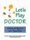 Cover of: Let's Play Doctor