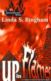 Cover of: Up In Flames (John & Mary Bolt Mysteries) by Linda S. Bingham