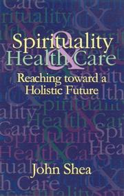 Cover of: Spirituality in Healthcare : Reaching toward a Holistic Future