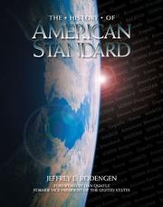 Cover of: The History of American Standard by Jeffrey L. Rodengen