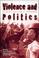 Cover of: Violence and Politics 