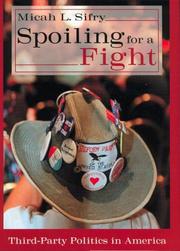 Cover of: Spoiling for a Fight: Third-Party Politics in America