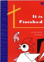 Cover of: It Is Finished: Easter Musical for Schools and Churches
