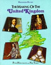 Cover of: The Making of the United Kingdom (Discovering History) by Peter Hepplewhite, Neil Tonge