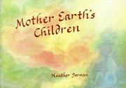 Cover of: Mother Earth's Children by Heather Jarman