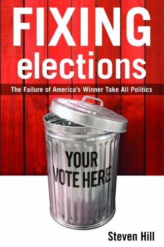 Fixing Elections by Steven Hill