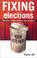 Cover of: Fixing Elections