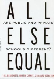 Cover of: All Else Equal: Are Public and Private Schools Different?