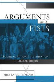 Cover of: Arguments and Fists: Political Agency and Justification in Liberal Theory