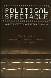 Cover of: Political Spectacle and the Fate of American Schools (Critical Social Thought) by Mary Lee Smith