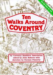 Cover of: Ten Walks Around Coventry by Coventry Ramblers' Association, Coventry Ramblers' Association