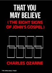 Cover of: That You May Believe: (The Eight Signs of John's Gospel)