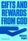 Cover of: Gifts and Rewards from God