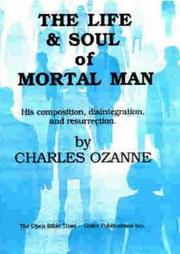 The Life and Soul of Mortal Man by Charles Ozanne