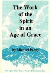 Cover of: The Work of the Spirit in an Age of Grace by Michael Penny