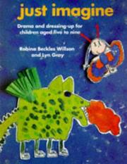 Cover of: Just Imagine: Drama and Dressing Up for Children Ages 5-9 (Creative Teaching)