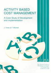 Cover of: Activity-Based Cost Management: A Case Study of Development and Implementation (CIMA Research)