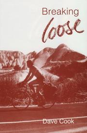Cover of: Breaking Loose: An Account of an Overland Cycle Journey from London to Australia