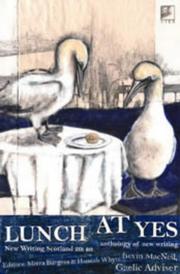 Cover of: Lunch at Yes (New Writing Scotland) by Moira Burgess, Hamish Whyte, Kevin MacNeil