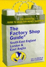 Cover of: South East England, London and East Anglia Factory Shop Guide