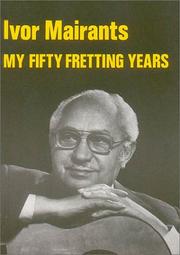 Cover of: My Fifty Fretting Years