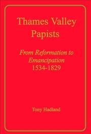 Cover of: Thames Valley Papists-From Reformation to Emancipation, 1534-1829