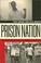 Cover of: Prison Nation