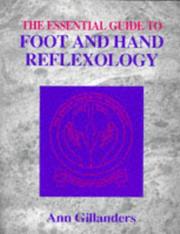 Cover of: The Essential Guide to Foot and Hand Reflexology by Ann Gillanders