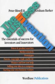Cover of: The Business of Invention by Peter Bissell, Graham Barker